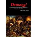 Demons! The Possession and Exorcism of the Nuns of Loudun, and the Execution of Urbain Grandier