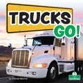 Trucks Go!