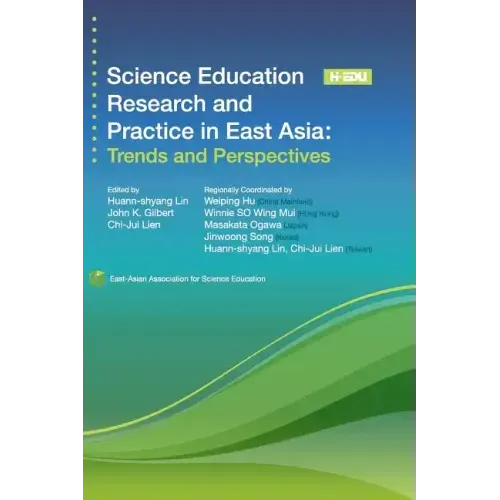 Science Education Research and Practice in East Asia: Trends and Perspectives