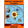 Perfect Astrology (Planet): You May Learn, Predict and Creat Your Horoscope