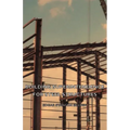 Building Superintendence for Steel Structures; A Practical Work on the Duties of a Building Superintendent for Steel-Frame Buildings