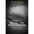 Victims and Survivors of Nazi Human Experiments: Science and Suffering in the Holocaust