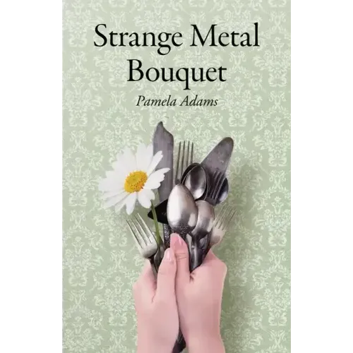 Strange Metal Bouquet