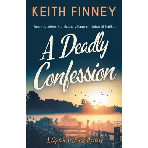 A Deadly Confession: A totally unputdownable historical cozy mystery