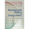 Bureaucratic Politics and Foreign Policy