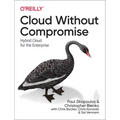 Cloud Without Compromise: Hybrid Cloud for the Enterprise