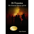 H-Trauma: The General Theory of Evil