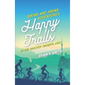Happy Trails: Biking and Hiking Adventures in the Greater Toronto Area