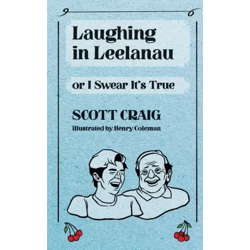 Laughing in Leelanau: Or I Swear It's True