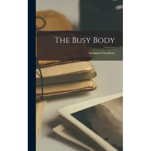The Busy Body