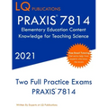 PRAXIS 7814 Elementary Education Content Knowledge for Teaching Science: Two Full Practice Exam - Free Online Tutoring - Updated Exam Questions