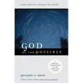 God of the Possible: A Biblical Introduction to the Open View of God