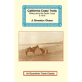 California Coast Trails: A Horseback Ride from Mexico to Oregon