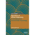 Figurations of Human Subjectivity: A Contribution to Second-Order Psychology