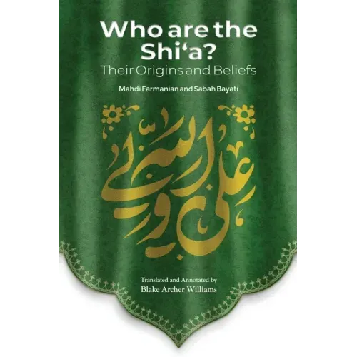 Who Are the Shi'a? Their True Origins and Beliefs