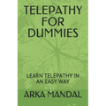 Telepathy for Dummies: Learn Telepathy in an Easy Way