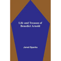 Life and Treason of Benedict Arnold