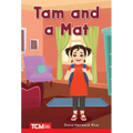 Tam and a Mat: Prek/K: Book 2
