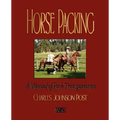 Horse Packing: A Manual of Pack Transportation
