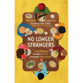 No Longer Strangers: Transforming Evangelism with Immigrant Communities