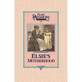 Elsie's Motherhood, Book 5
