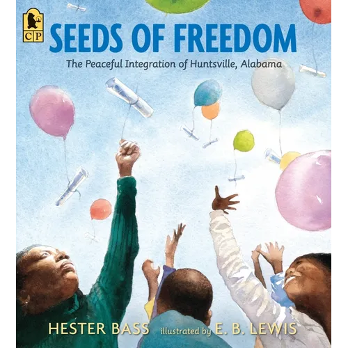 Seeds of Freedom: The Peaceful Integration of Huntsville, Alabama