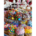50 Kids Birthday Party Treat Recipes for Home