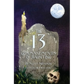 The 13 Commandments of Haunting: Foundational Concepts Every Haunter Needs to Make a Successful Haunted Attraction