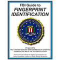 FBI Guide to Fingerprint Identification: Prepared by the Department of Justice