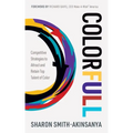 Colorfull: Competitive Strategies to Attract and Retain Top Talent of Color