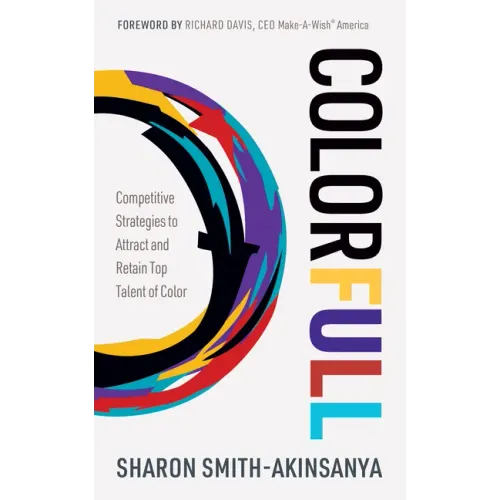 Colorfull: Competitive Strategies to Attract and Retain Top Talent of Color