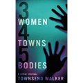 3 Women 4 Towns 5 Bodies