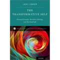 The Transformative Self: Personal Growth, Narrative Identity, and the Good Life