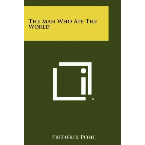 The Man Who Ate The World