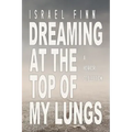 Dreaming At the Top of My Lungs