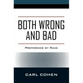 Both Wrong and Bad: Preference by Race