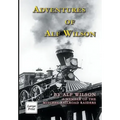 Adventures of Alf Wilson: A Member of the Mitchel Railroad Raiders