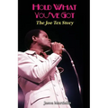 Hold What You've Got: The Joe Tex Story