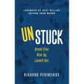 Unstuck: Break Free. Rise Up. Launch Out.