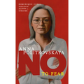 Anna Politkovskaya: No to Fear