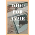 Todo por Amor