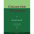 Collected Writings of Uriah Smith, Vol. 1 of 2: Words of the Pioneer Adventists