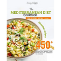 The Mediterranean Diet Cookbook for Every Meal: Over 450 Best Mediterranean Diet Recipes for Weight Loss, Heart-Healthy Approach to Cooking (Volume 8)