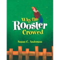 Why the Rooster Crowed