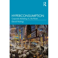 Hyperconsumption: Corporate Marketing vs. the Planet