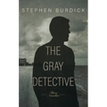 The Gray Detective: Three Crime Novellas