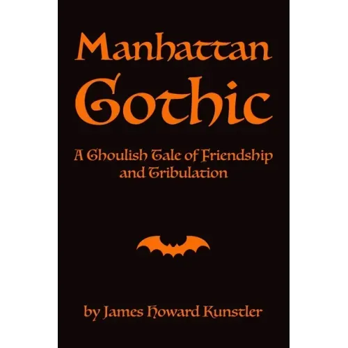 Manhattan Gothic: A Ghoulish Tale of Friendship and Tribulation