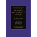 Building the European Union: The Jurist's View of the Union's Evolution