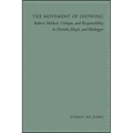 The Movement of Showing: Indirect Method, Critique, and Responsibility in Derrida, Hegel, and Heidegger