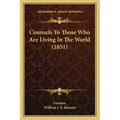 Counsels To Those Who Are Living In The World (1851)